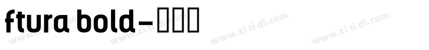 ftura bold字体转换